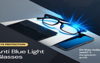 Anti blue light glasses for screen workers in Bangladesh - Nine Optic guide