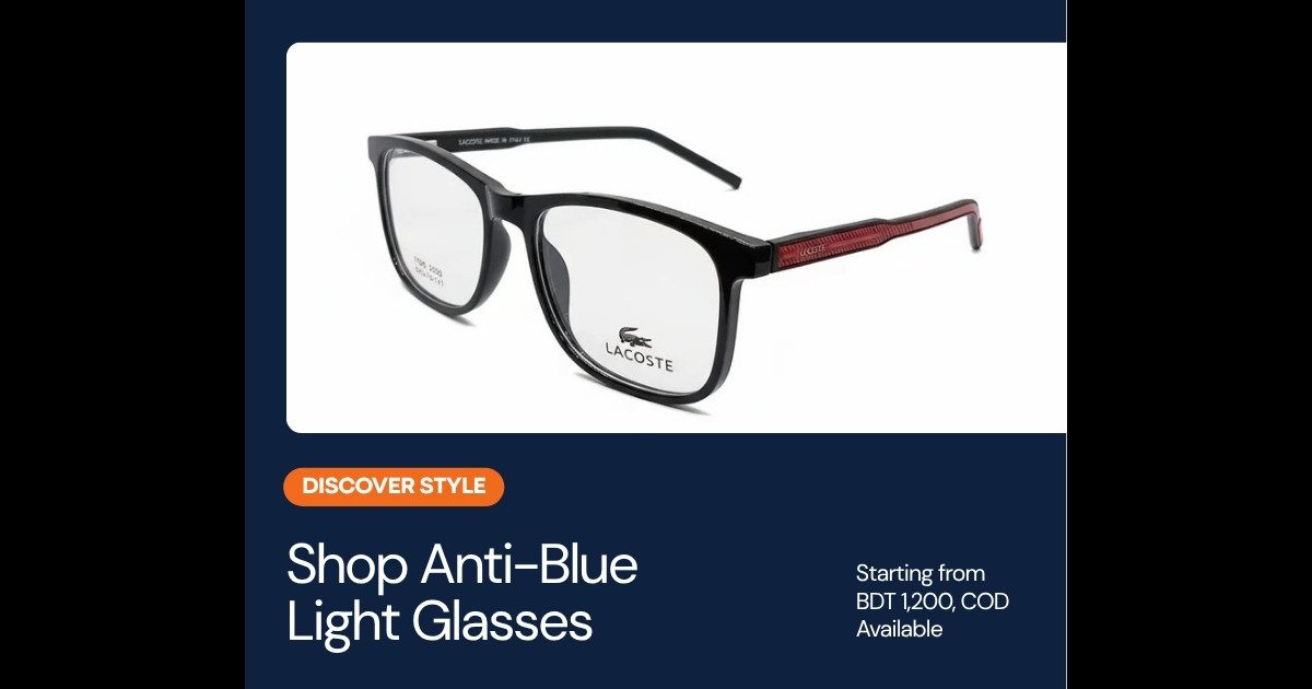 Anti-Blue Light Glasses Bangladesh | Nine Optic Shop anti blue light glasses Bangladesh - Nine Optic COD nationwide