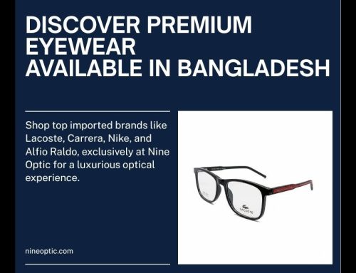 Top Imported Eyewear Brands Available in Bangladesh 2026