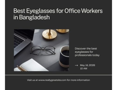 Best Eyeglasses for Office Workers in Bangladesh (Complete Buyer Guide)