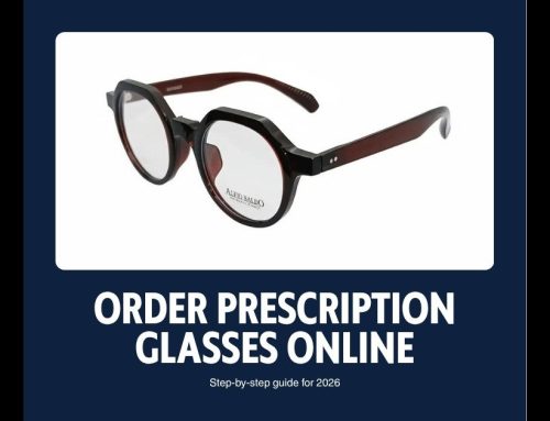 How to Order Prescription Glasses Online in Bangladesh: Complete 2026 Guide
