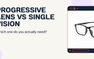 Progressive lens vs single vision lens Bangladesh — Nine Optic guide 2026