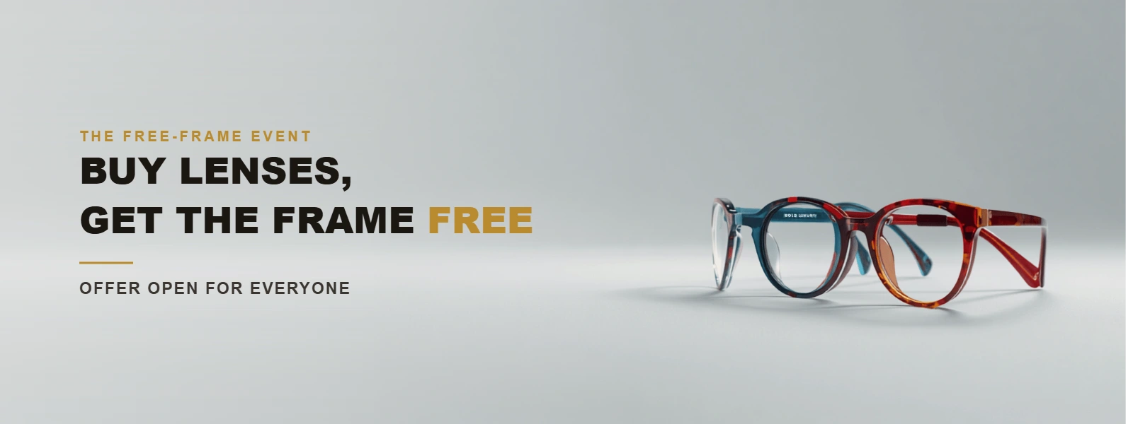 Free Frame Offer Banner Buy lenses, get the frame free — Nine Optic free frame offer, open for everyone
