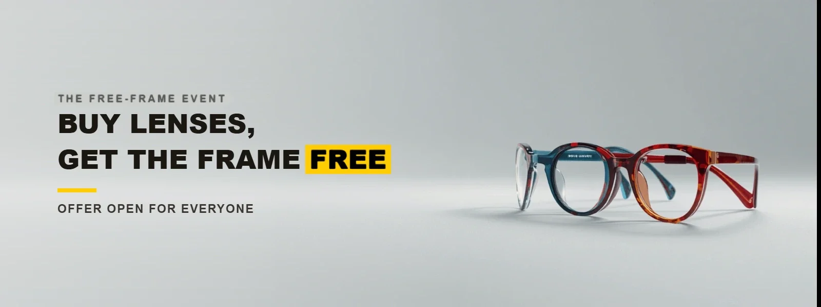 Free Frame Offer Banner Buy lenses, get the frame free — Nine Optic free frame offer, open for everyone